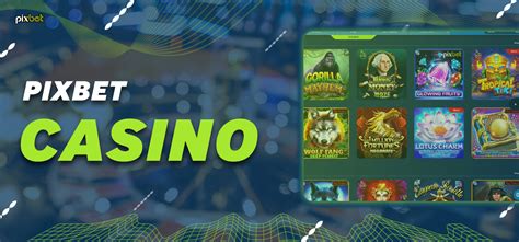 pixbet casino,pix bet oficial